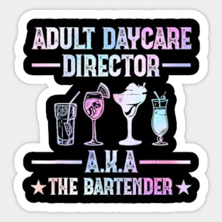 Adult Daycare Director Aka The Bartender Sticker